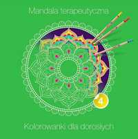 Mandala Terapeutyczna 4. Kolorowanki Dla Dorosłych