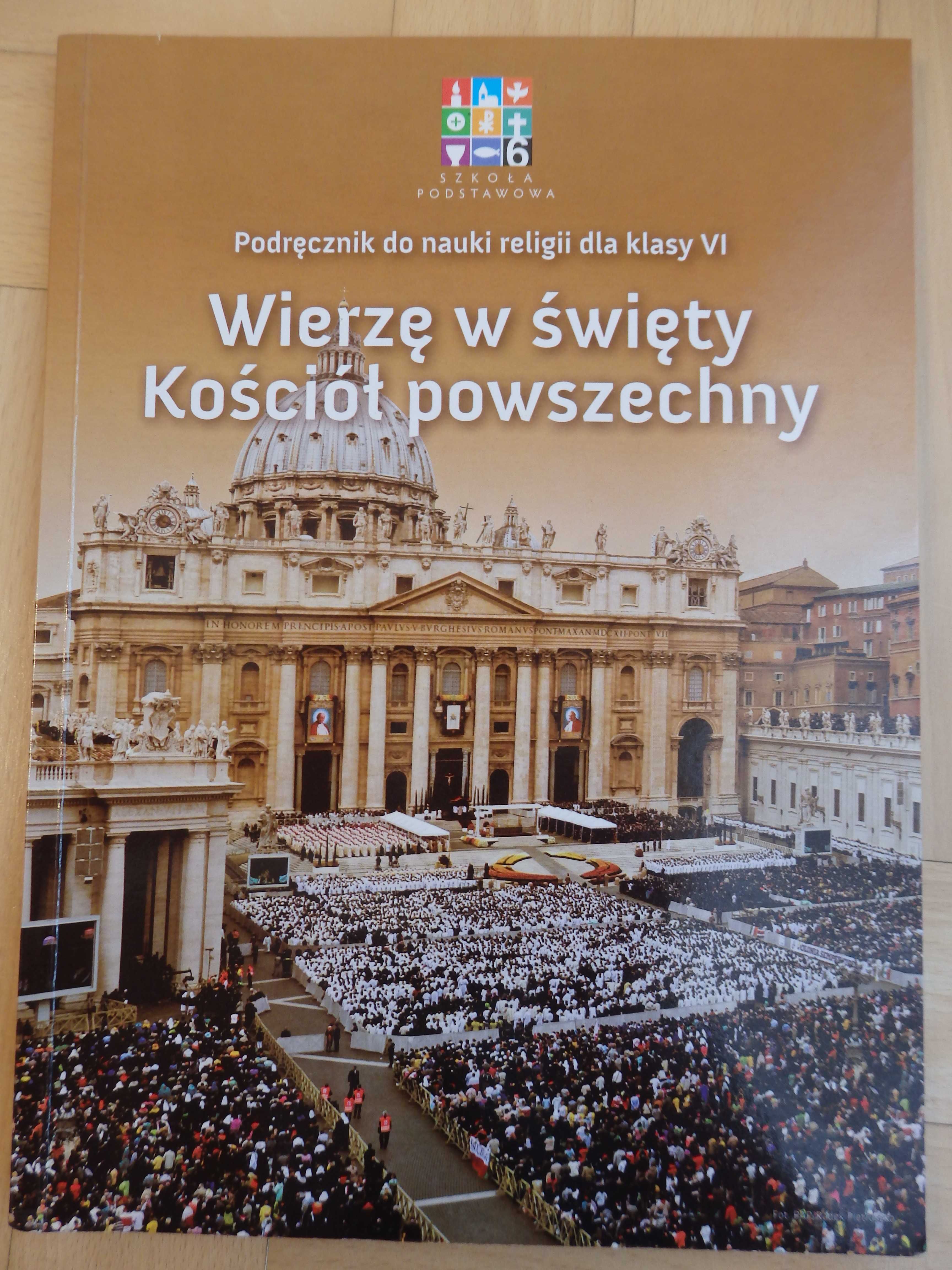 Podręcznik do religii kl.6 Wierzę w święty Kościół powszechny.