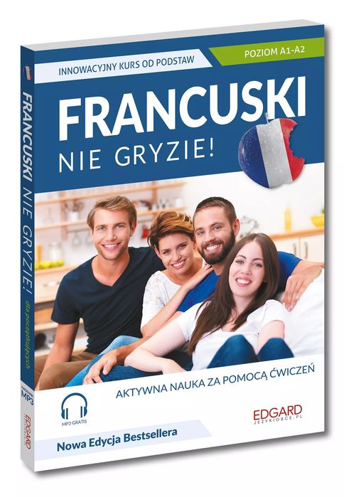 Francuski nie gryzie! Innowacyjny kurs od podstaw. Edgard