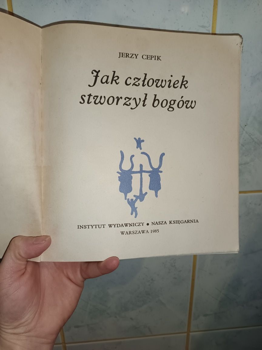 Jak człowiek stworzył bogów 1985 ksiazka