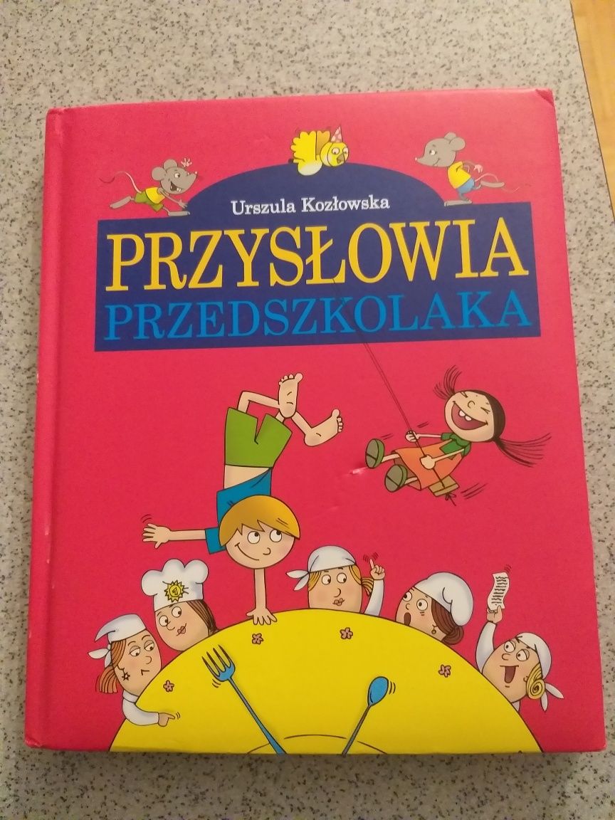 "Przysłowia przedszkolaka" Urszula Kozłowska