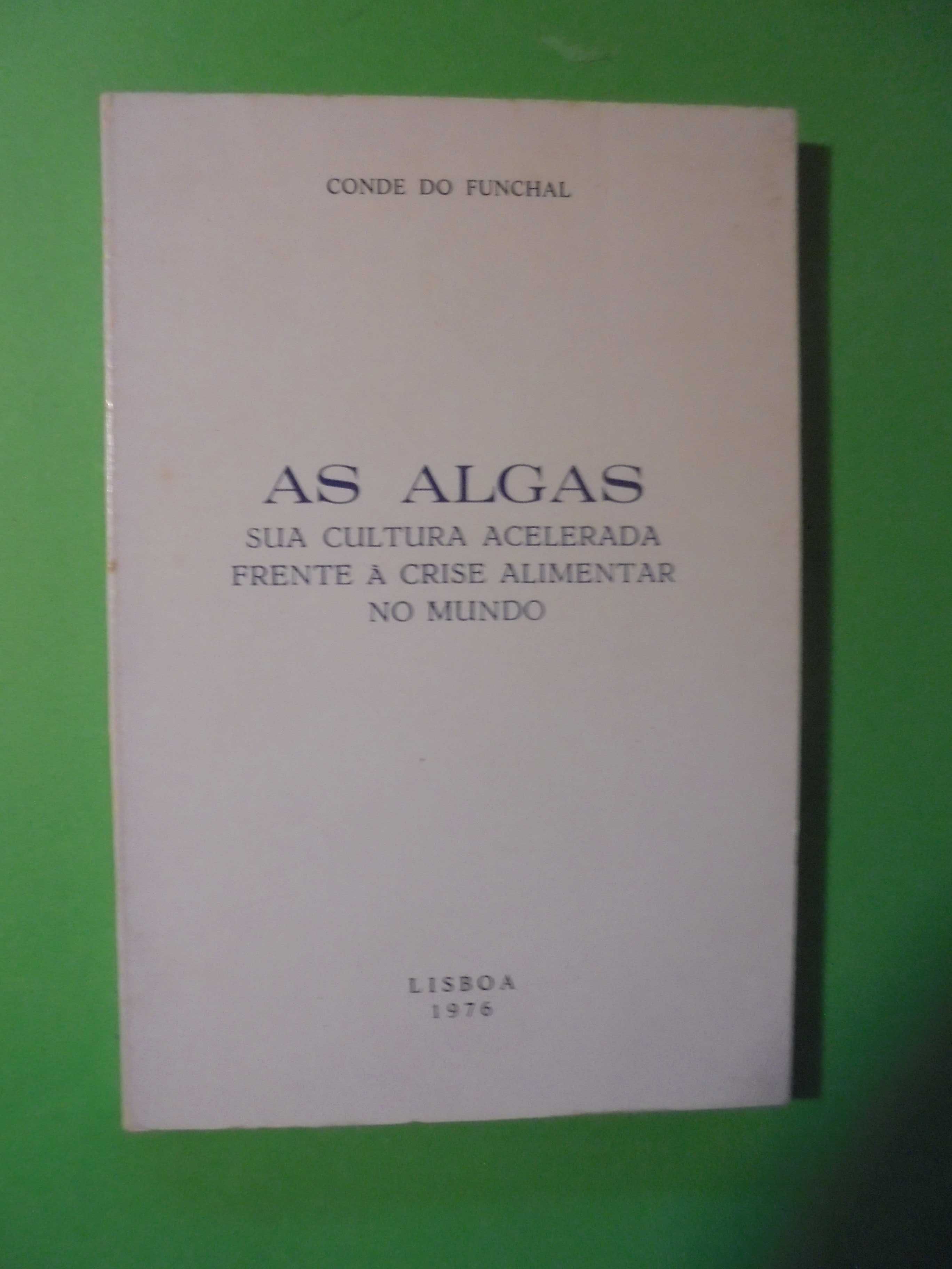 Conde do Funchal;As Algas sua Cultura Acelarada