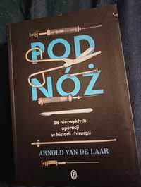 Książka Pod nóż Arnold van de Laar