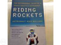 Riding Rockets The outrageous tales of a space shuttle astronaut