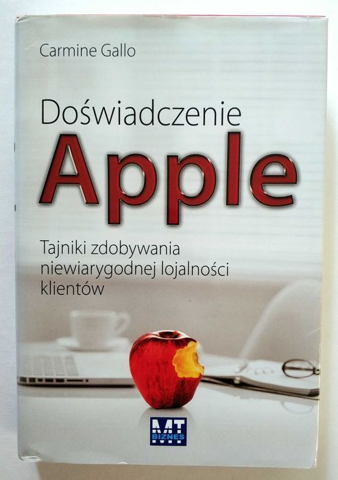 DOŚWIADCZENIE APPLE, Lojalność klientów, Carmine Gallo, UNIKAT!