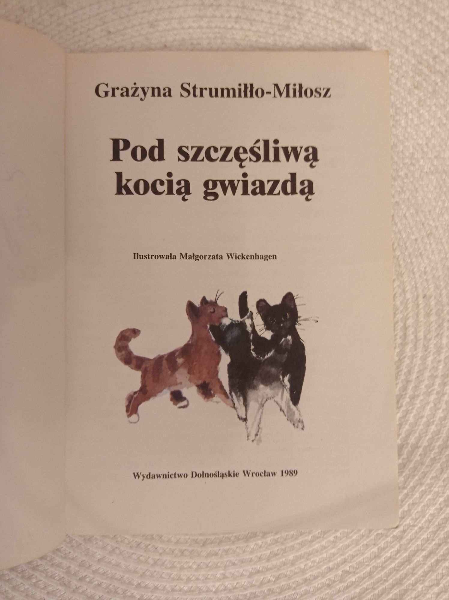 Kot pod szczęśliwą kocią gwiazdą. Grażyna Strumiłło - Miłosz