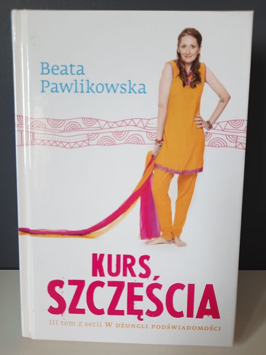 Kurs szczęścia Beata Pawlikowska