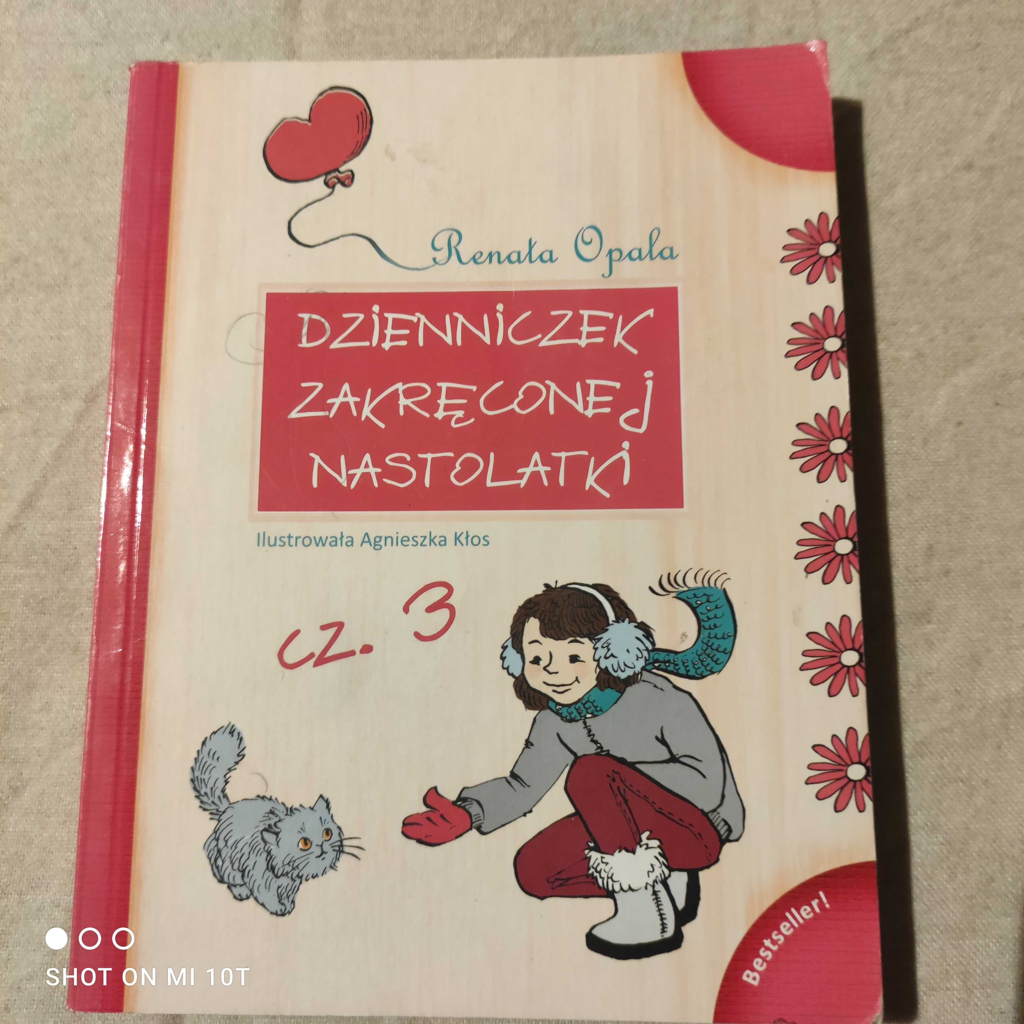 ,,Dziennik zakręconej nastolatki,, Renata Opala