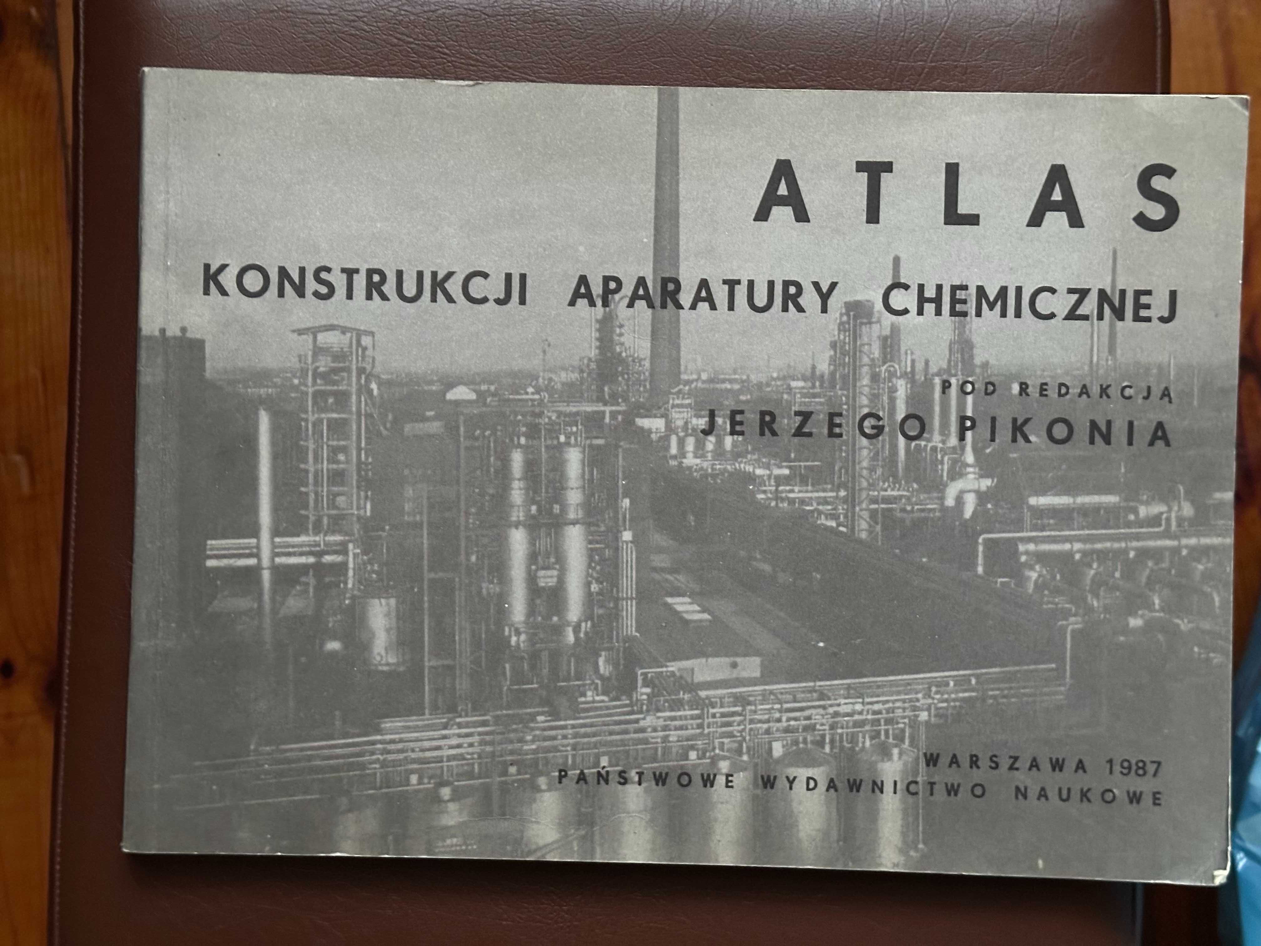 Atlas konstrukcji aparatury chemicznej  Jerzego Pikonia