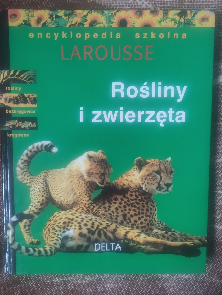 Encyklopedia szkolna Larousse. Rośliny i zwierzęta