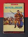 William O. Steele - Na Pista do Oregon