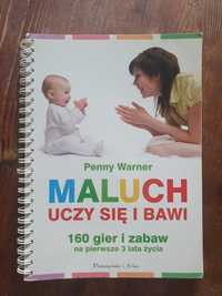 Książka Maluch uczy się i bawi 160 gier i zabaw dla niemowlaka i dziec