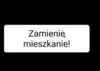 Zamienię mieszkanie