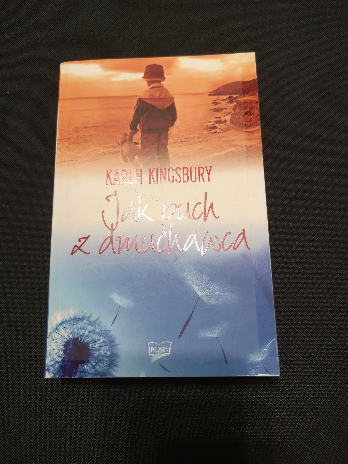 Książka Jak puch z dmuchawa Karen Kingsbury