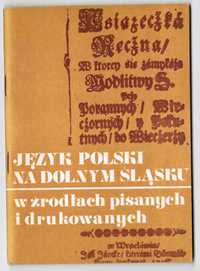 Język polski na Dolnym Śląsku w źródłach pisanych i drukowanych