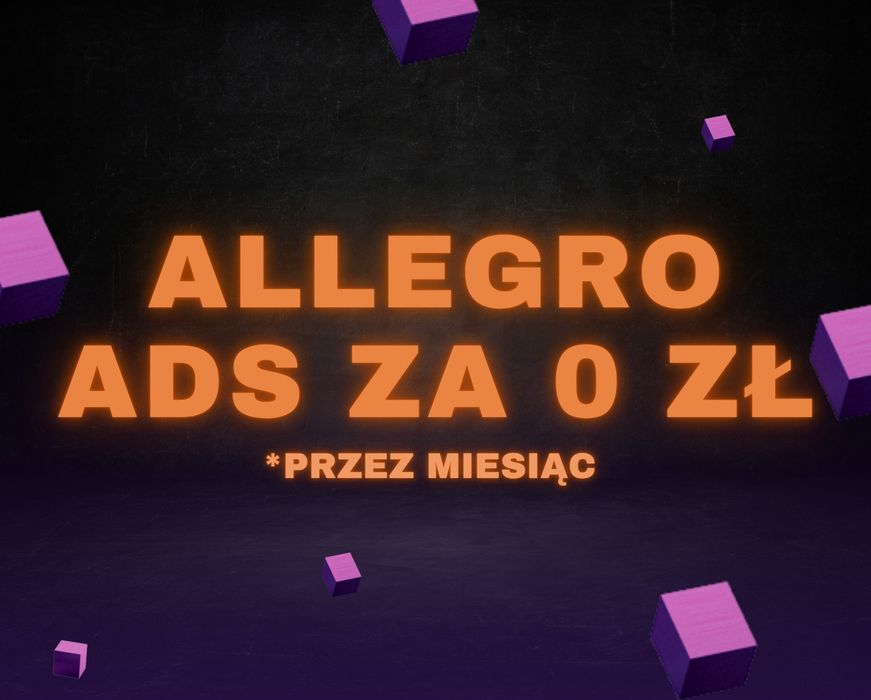 Prowadzenie kampanii Allegro Ads – pierwszy miesiąc za darmo
