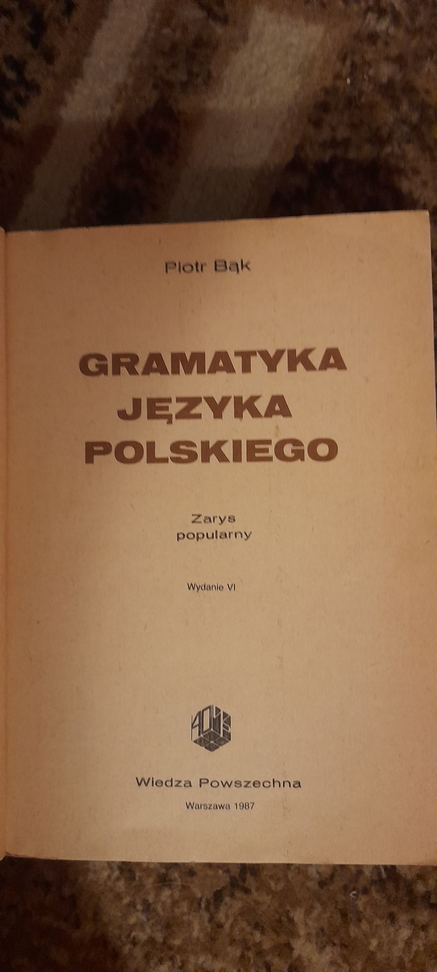 Gramatyka języka polskiego - Piotr Bąk Wyd VI 1987