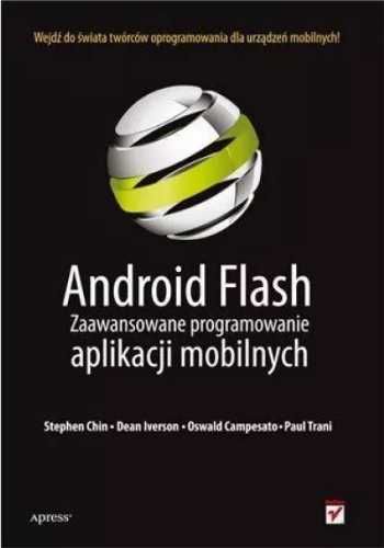 Android Flash. Zaawansowane programowanie.. - praca zbiorowa