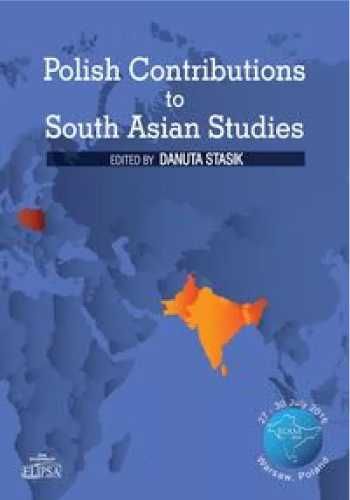 Polish Contributions to South Asian Studies - Danuta Stasik