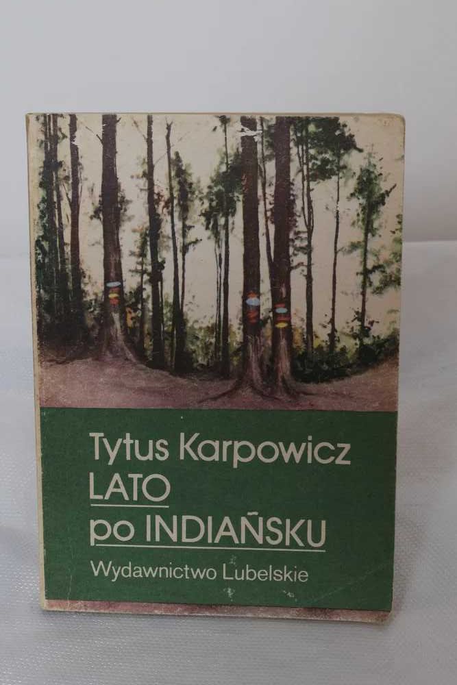 1967 Tytus Karpowicz Lato po Indiańsku Wydawnicto Lubelskie