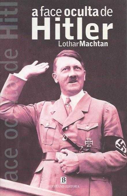 A face oculta de Hitler-Lothar Machtan-Bertrand