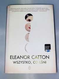 Eleanor Catton wszystko co lśni wydawnictwo literackie