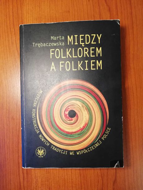 Miedzy folklorem a folkiem Marta Trębaczewska