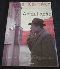 Livro Aniquilação Imre Kertész Ulisseia