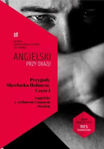 Angielski przy okazji. Przygody S. Holmesa cz. 1 - Arthur Conan Doyle