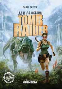 Jak Powstawał Tomb Raider, Daryl Baxter