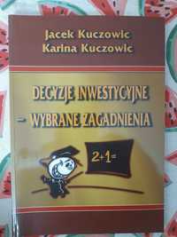 Decyzje inwestycyjne - wybrane zagadnienia Jacek Kuczowic