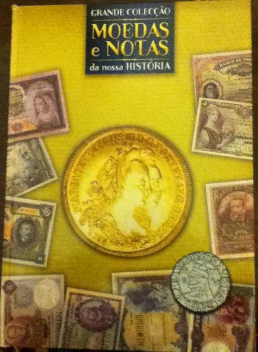 Moedas e Notas de Nossa História - - - - - Colecção