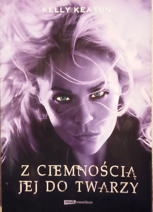 Z ciemnością jej do twarzy