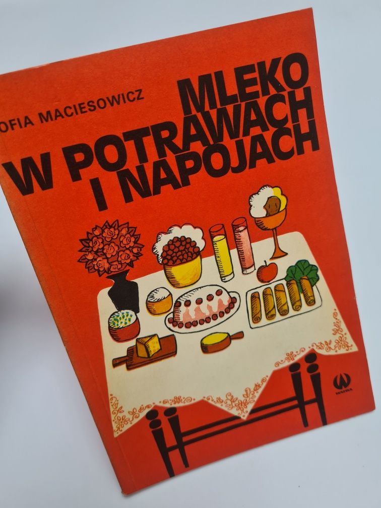 Mleko w potrawach i napojach - Zofia Maciesowicz