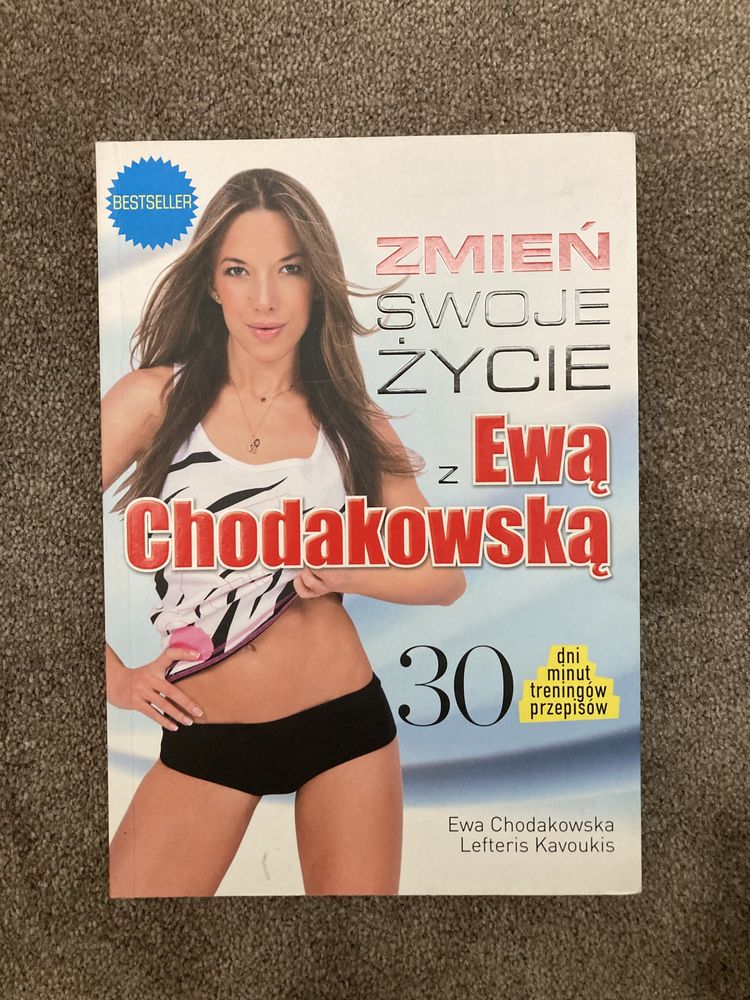 Zmień swoje życie z Ewą Chodakowską. Ewa Chodakowska. Książka.