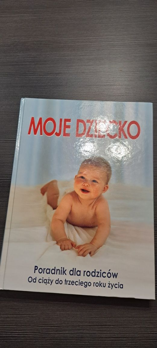 Książka dla początkującej mamy. Moje dziecko wyd. rea