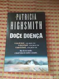 Patricia Higsmith - Doce doença