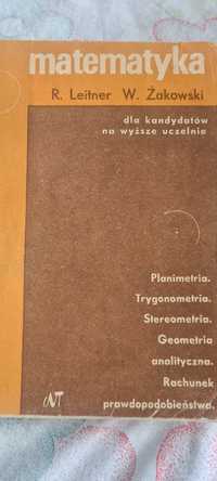 Matematyka dla kandydatów na wyższe uczelnie, R. Leitner W. Żakowski