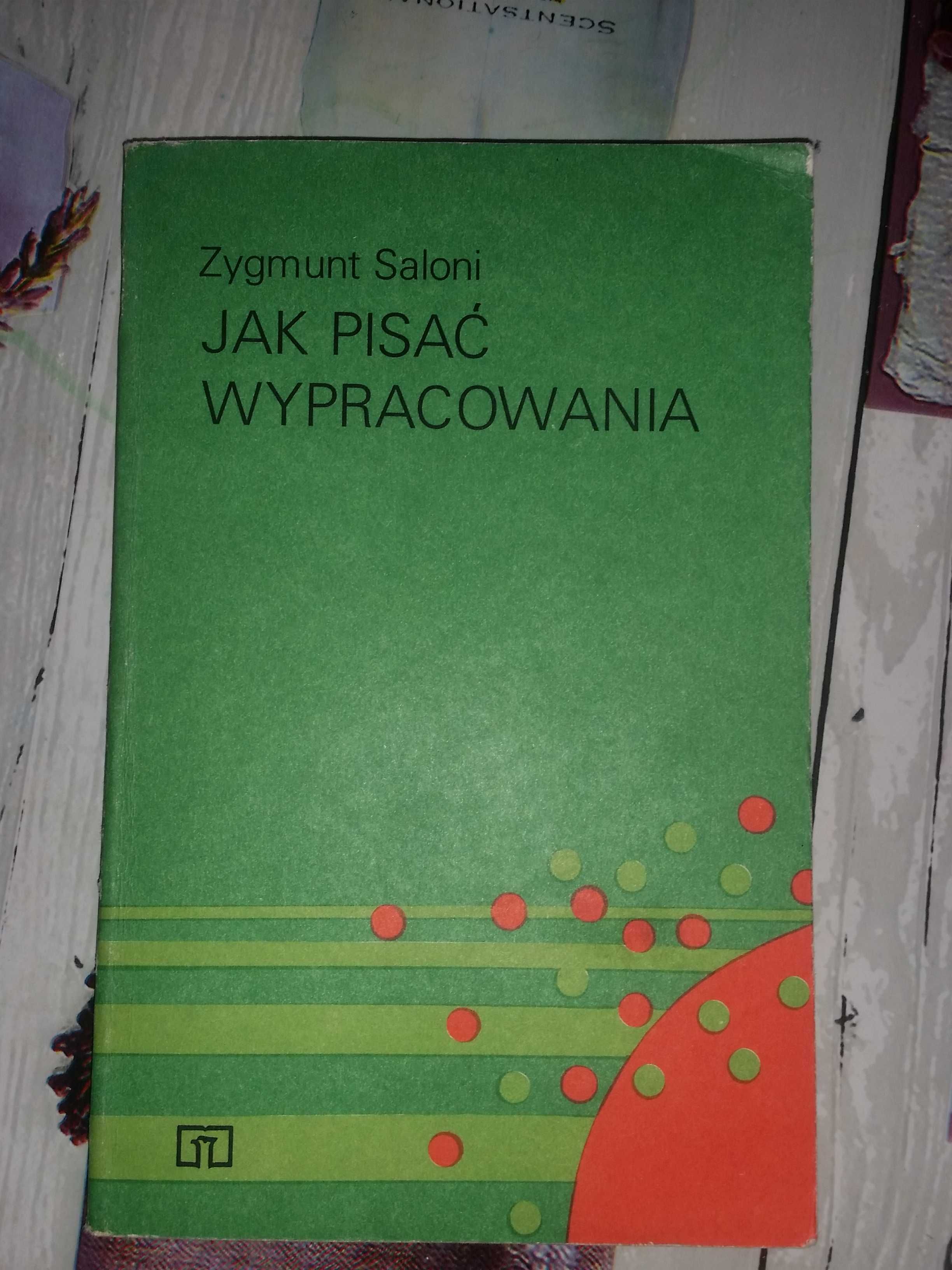 Jak pisać wypracowania Zygmunt Saloni poradnik dla uczniów 1988