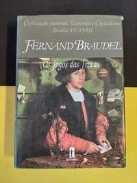 Fernand Braudel - Os jogos das trocas