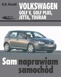 Volkswagen Golf V, Golf Plus, Jetta, Touran
Autor: Etzold Hans-Rudiger