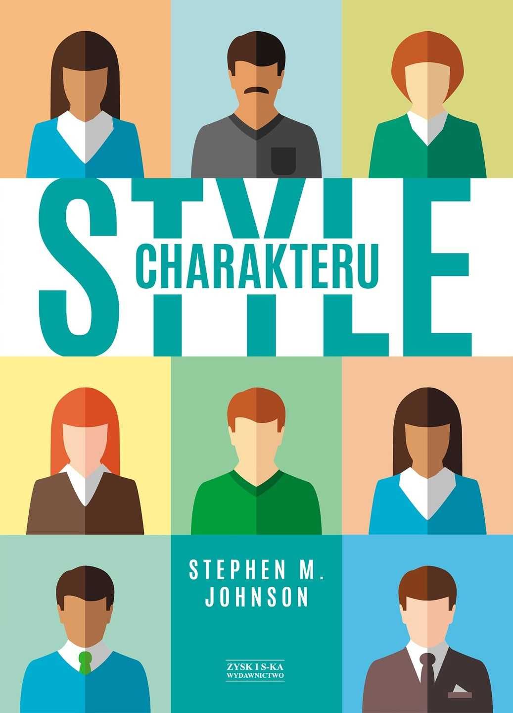 STYLE CHARAKTERU, Stephen M. Johnson, NOWA książka! UNIKAT!