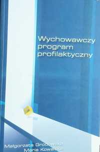 Wychowawczy program profilaktyczny M. Grodowska, M. Kowalska