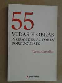 55 Vidas e Obras de Grandes Autores Portugueses de Teresa Carvalho