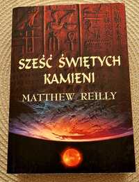 Sześć świętych kamieni Matthew Reilly