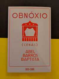 Abel Ramos Baptista - Obnóxio (Cenas)