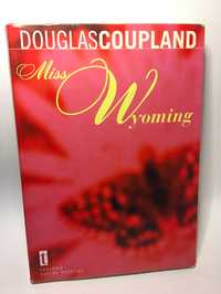 Miss Wyoming - Douglas Coupland