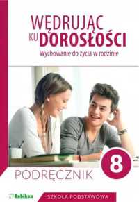 Wędrując ku dorosłości SP 8 pod. NPP RUBIKON - Teresa Król