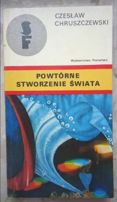 "Powtórne stworzenie świata" Czesław Chruszczewski