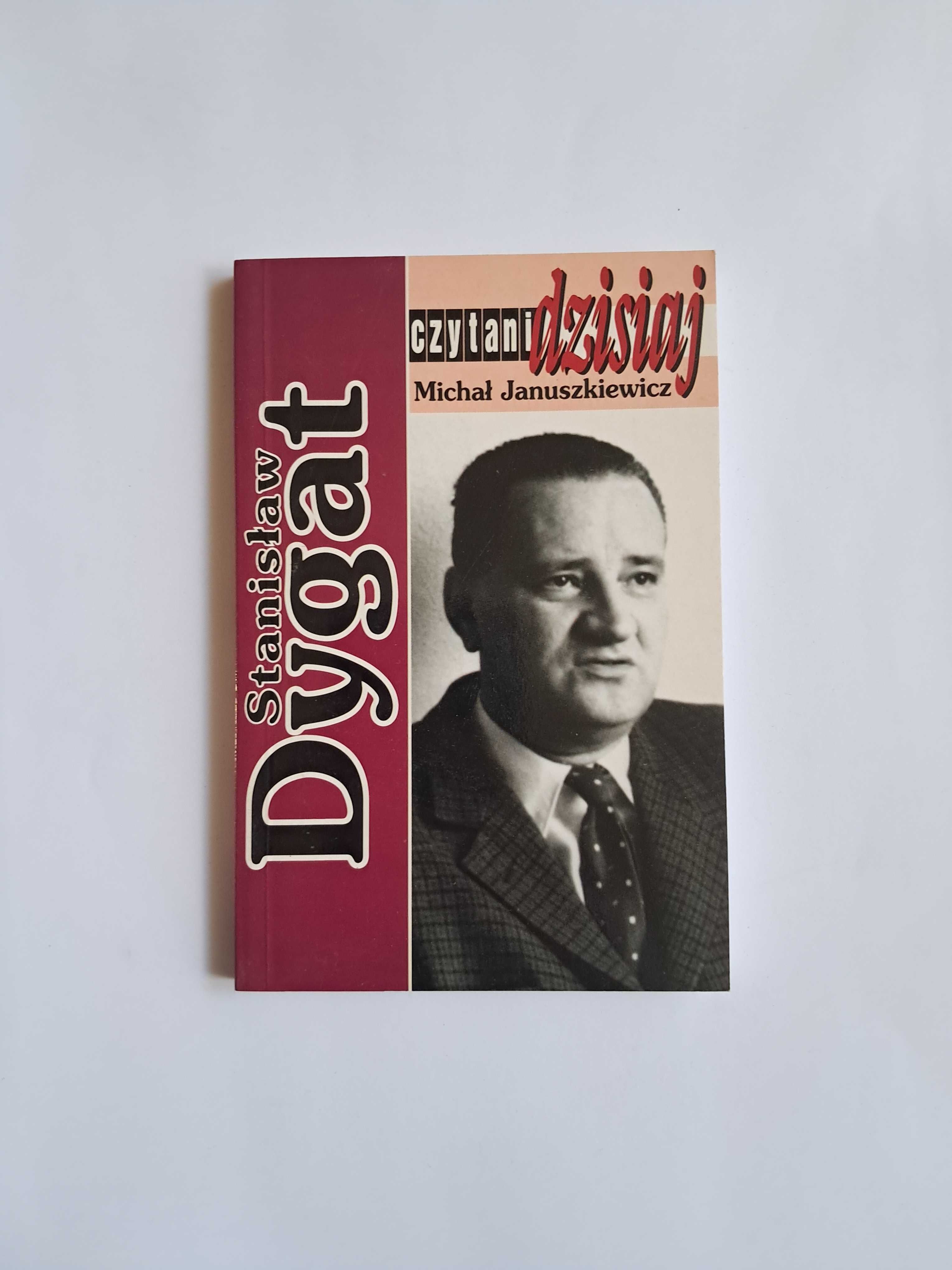 Czytani dzisiaj. Stanisław Dygat - Michał Januszkiewicz